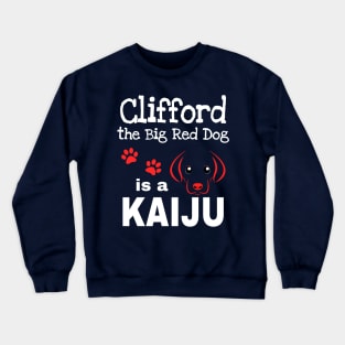 Clifford is a Kaiju Crewneck Sweatshirt